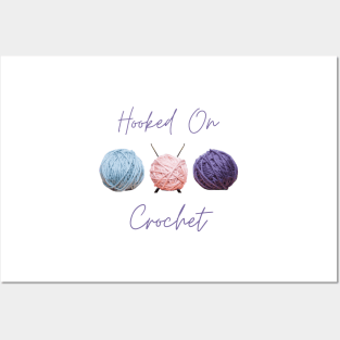 Hooked on Crochet (for light backgrounds) Posters and Art